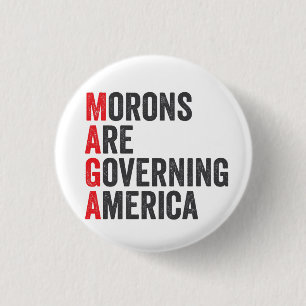 Morons Are Governing America 4th of July 3 Cm Round Badge