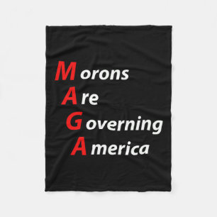 Morons Are Governing America Anti Trump Political  Fleece Blanket
