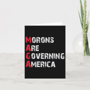 Morons Are Governing America Anti-trump Protest Card