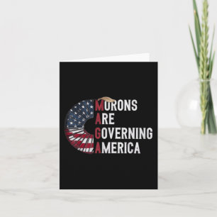 Morons Are Governing America - Funny Political  Card
