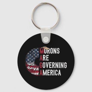 Morons Are Governing America - Funny Political  Key Ring