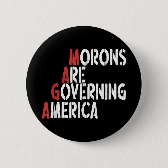 Morons Are Governing America Funny Tee  6 Cm Round Badge (Front)