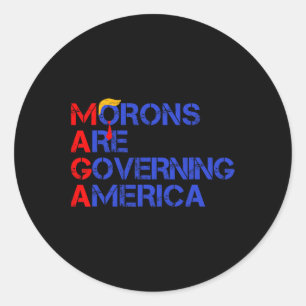 Morons Are Governing America Funny Trump 2024 1 Classic Round Sticker