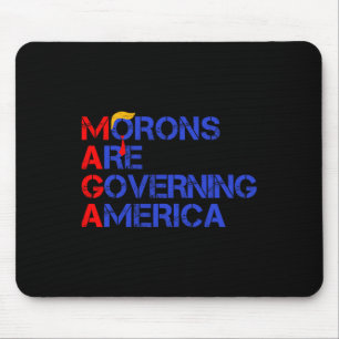 Morons Are Governing America Funny Trump 2024 1 Mouse Pad