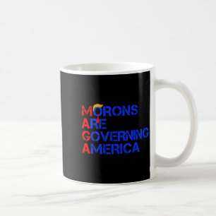 Morons Are Governing America Funny Trump 2024 _2 Coffee Mug