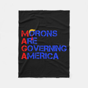 Morons Are Governing America Funny Trump 2024 _2 Fleece Blanket