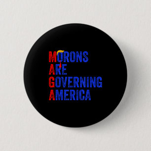 Morons Are Governing America Funny Trump 2024 _3 6 Cm Round Badge