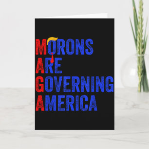 Morons Are Governing America Funny Trump 2024 _3 Card