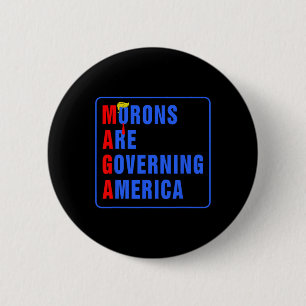 Morons Are Governing America Funny Trump 2024 6 Cm Round Badge