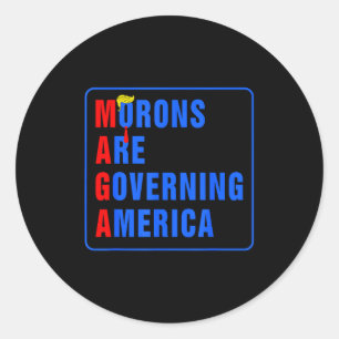 Morons Are Governing America Funny Trump 2024  Classic Round Sticker