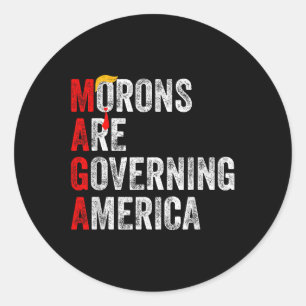 Morons Are Governing America Funny Trump 2024  Classic Round Sticker