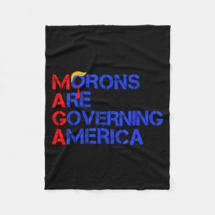 Morons Are Governing America Funny Trump 2024  Fleece Blanket