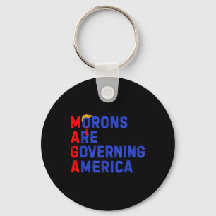 Morons Are Governing America Funny Trump 2024 Key Ring