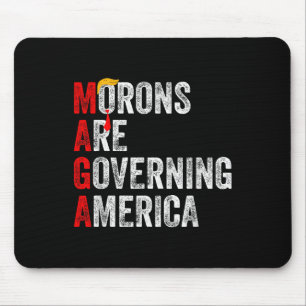 Morons Are Governing America Funny Trump 2024  Mouse Pad