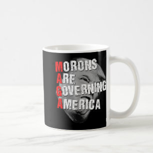 Morons Are Governing America Funny Trump 2025  Coffee Mug