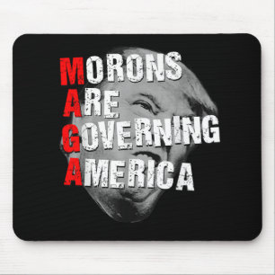 Morons Are Governing America Funny Trump 2025 Mouse Pad
