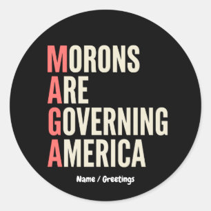 Morons Are Governing America Satirical Graphic Classic Round Sticker