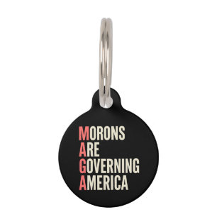 Morons Are Governing America Satirical Graphic Pet Tag