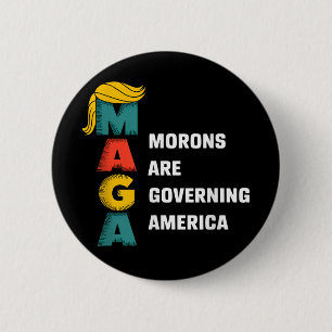 Morons Are Governing America Trump Funny 6 Cm Round Badge
