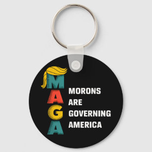 Morons Are Governing America Trump Funny  Key Ring