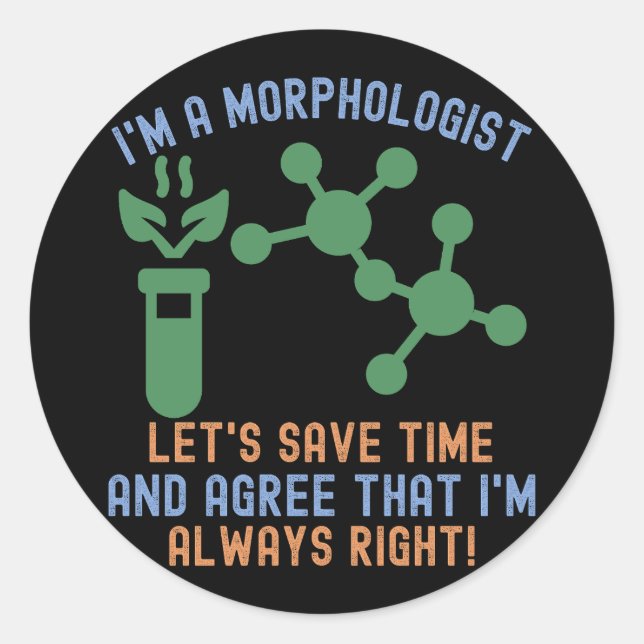 Morphology Quotes1, I Love Morphology Classic Round Sticker (Front)