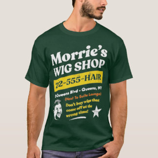 Morrie's Wig Shop T-Shirt