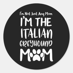 Mors Day Italian Greyhound Mum Mummy Gift Classic Round Sticker