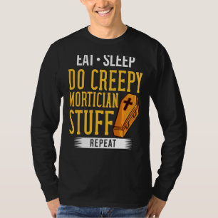 Mortician Funeral Director  Cemetery Embalmer T-Shirt