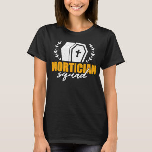 Mortician Funeral Director T-Shirt
