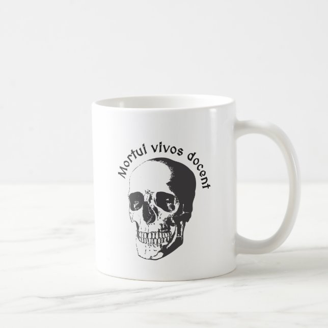 Mortui vivos docent - The dead teach the living Coffee Mug (Right)
