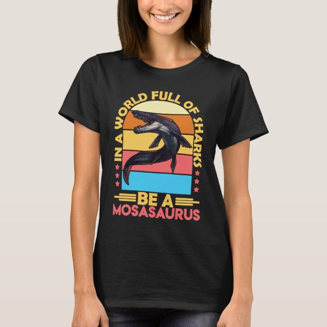Mosasaurus Dino Prehistoric Dinosaur 6 T-Shirt (Front)