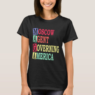 Moscow Agents Governing America Anti Trump Russian T-Shirt