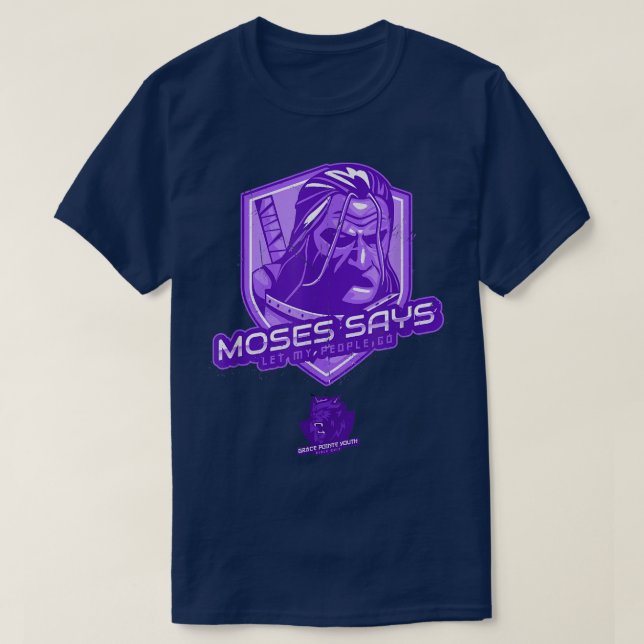 Moses Says  T-Shirt (Design Front)
