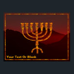 Moshe's Menorah Poster<br><div class="desc">A depiction of the seven-branched menorah (candelabra) made by the Israelites after the Exodus from Egypt. Customizie by adding your own text. In the Torah Moshe Rabbenu is told, "You shall make a Menorah of pure gold, beaten out, shall the Menorah be made, its base, its branch, its goblets, its...</div>
