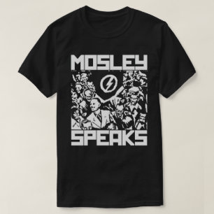 MOSLEY SPEAKS T-Shirt