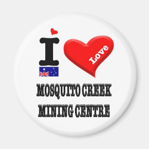 MOSQUITO CREEK MINING CENTRE - I Love Magnet