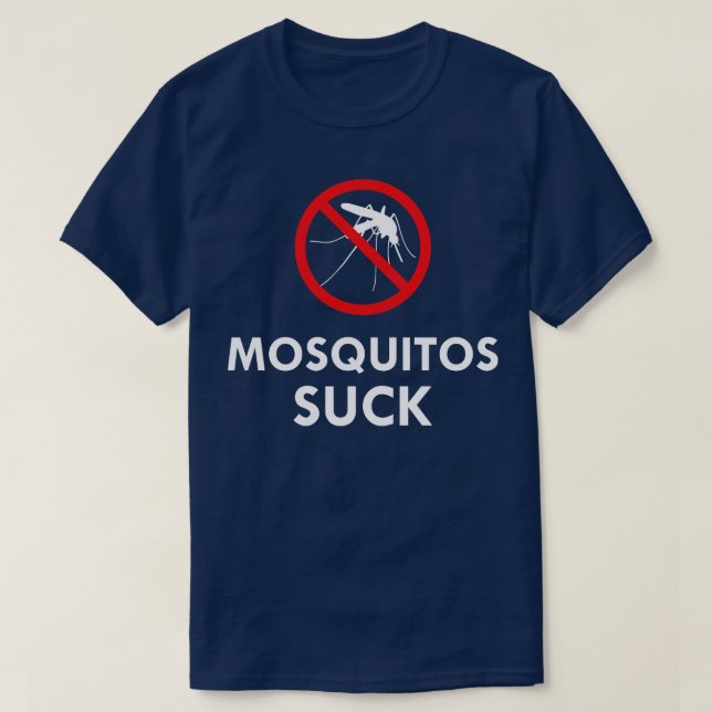 Mosquitos Suck T-Shirt (Design Front)