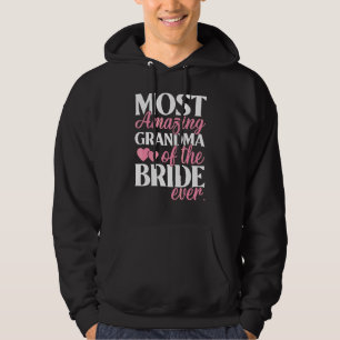 Most Amazing Grandma of the Bride Wedding Hoodie
