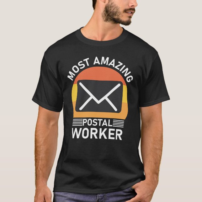 Most Amazing Postal Worker T-Shirt (Front)