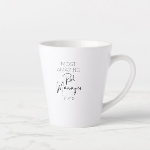 Most Amazing Risk Manager Ever T-Shirt Latte Mug