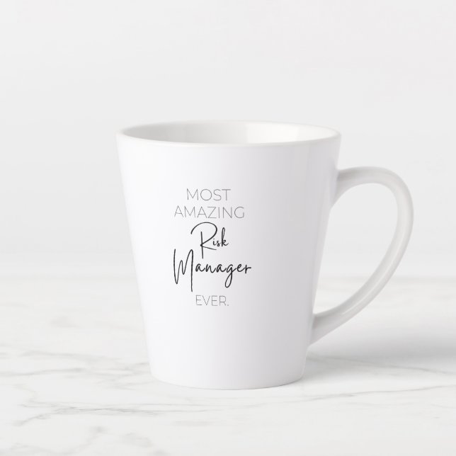 Most Amazing Risk Manager Ever T-Shirt Latte Mug (Right)