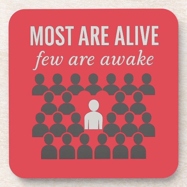Most Are Alive. Few Are Awake – Thought-Provoking  Coaster (Front)