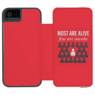 Most Are Alive. Few Are Awake – Thought-Provoking  Incipio Watson™ iPhone 5 Wallet Case