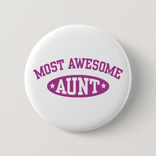 Most Awesome Aunt 6 Cm Round Badge (Front)