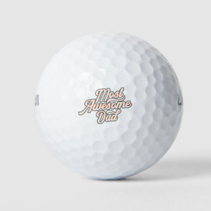 Most Awesome Dad Father's Day   Golf Balls