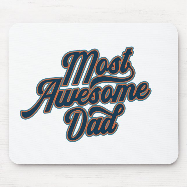 Most Awesome Dad Father's Day | Mouse Pad (Front)