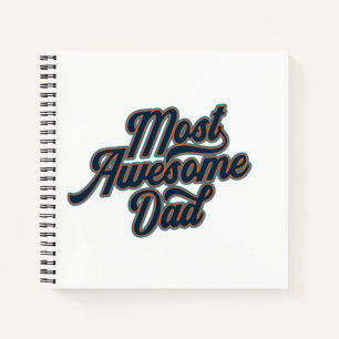 Most Awesome Dad Father's Day Notebook