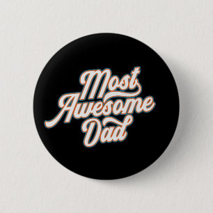 Most Awesome Dad Father's Day Pin Button
