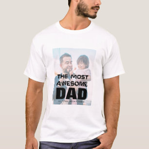 Most Awesome Dad of Photo Father's Day T-Shirt