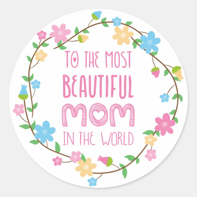 Most Beautiful Mum in the World Pink Classic Round Sticker (Front)